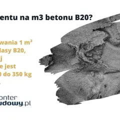 Ile cementu potrzebujesz do betonu B20? Sprawdź proporcje i wskazówki